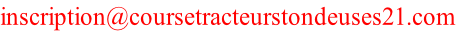 inscription@coursetracteurstondeuses21.com